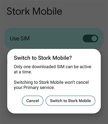 Turn on “Use SIM” for Stork Mobile